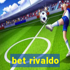 bet rivaldo